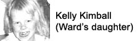 Kelly Kimball  - Ward's Daughter